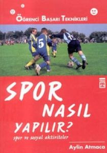 Spor Nasıl Yapılır?                                                                                                                                                                                                                                            