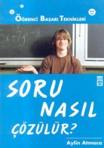 Soru Nasıl Çözülür?                                                                                                                                                                                                                                            