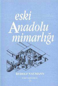 Eski Anadolu Mimarlığı                                                                                                                                                                                                                                         