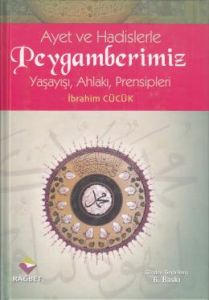 Ayet ve Hadislerle Peygamberimiz                                                                                                                                                                                                                               