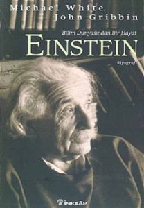 Einstein Bilim Dünyasından Bir Hayat                                                                                                                                                                                                                           