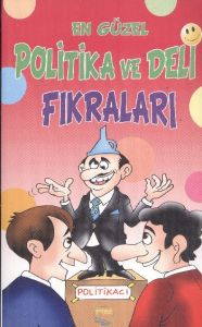 En Güzel Politika ve Deli Fıkraları                                                                                                                                                                                                                            