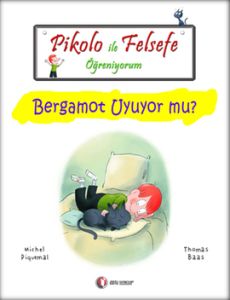 Pikolo ile Felsefe Öğreniyorum - Bergamot Uyuyor M                                                                                                                                                                                                             