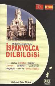 Türkçe Açıklamalı İspanyolca Dilbigisi                                                                                                                                                                                                                         