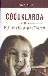 Çocuklarda Psikolojik Sorunlar ve Tedavisi                                                                                                                                                                                                                     