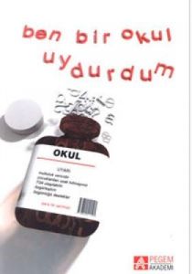 Ben Bir Okul Uydurdum                                                                                                                                                                                                                                          