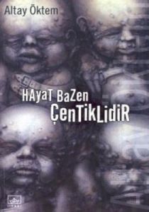 Hayat Bazen Çentiklidir                                                                                                                                                                                                                                        