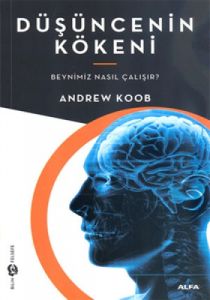 Düşüncenin Kökeni - Beynimiz Nasıl Çalışır?                                                                                                                                                                                                                    
