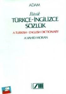 Büyük Türkçe-İngilizce Sözlük A Turkish-English Di                                                                                                                                                                                                             