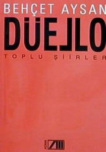 Düello Toplu Şiirleri                                                                                                                                                                                                                                          