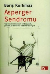 Asperger Sendromu Toplumsal İlişkilere Ait Bir Boz                                                                                                                                                                                                             