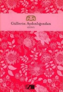 Güllerin Aydınlığından (Ciltli)                                                                                                                                                                                                                                