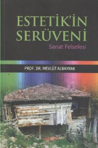 Estetik’in Serüveni                                                                                                                                                                                                                                            