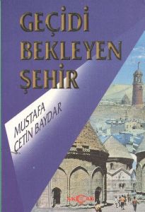 Geçidi Bekleyen Şehir                                                                                                                                                                                                                                          