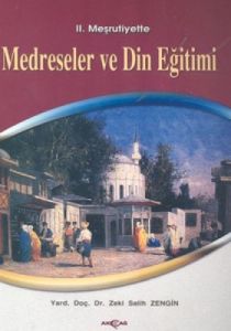 2. Meşrutiyette Medreseler ve Din Eğitimi                                                                                                                                                                                                                      