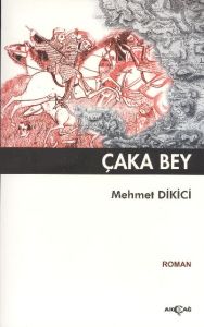 Çaka Bey                                                                                                                                                                                                                                                       