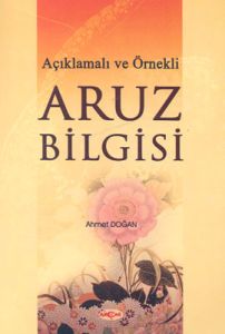 Aruz Bilgisi Açıklamalı ve Örnekli                                                                                                                                                                                                                             