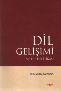 Dil Gelişimi ve Dil Politikası                                                                                                                                                                                                                                 