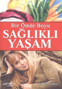 Bir Ömür Boyu Sağlıklı Yaşam                                                                                                                                                                                                                                   