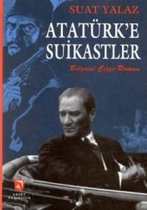 Atatürk'E Suikastler Belgesel Çizgi-Roman                                                                                                                                                                                                                      