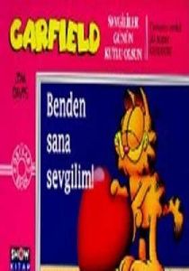 Garfield Sevgililer Günün Kutlu Olsun: Benden Sana                                                                                                                                                                                                             