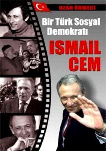 Bir Türk Sosyal Demokratı: İsmail Cem                                                                                                                                                                                                                          