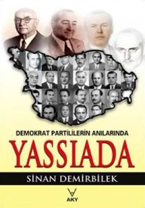 Demokrat Partililerin Anılarında Yassıada                                                                                                                                                                                                                      