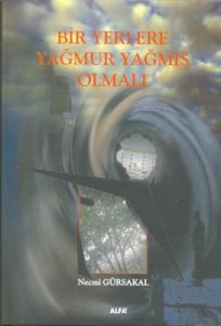 Bir Yerlere Yağmur Yağmış Olmalı                                                                                                                                                                                                                               