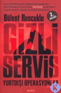 Gizli Servis - Yurtdışı Operasyonlar                                                                                                                                                                                                                           