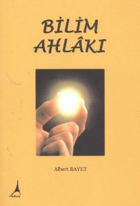 Bilim Ahlakı                                                                                                                                                                                                                                                   