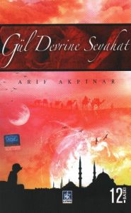 Gül Devrine Seyahat                                                                                                                                                                                                                                            