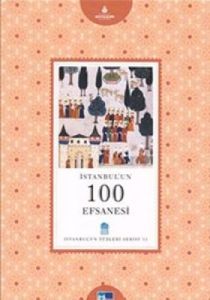 İstanbul’un 100 Efsanesi                                                                                                                                                                                                                                       