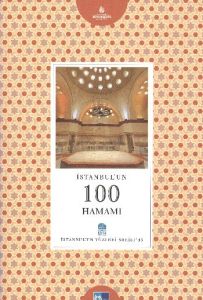 İstanbul’un 100 Hamamı                                                                                                                                                                                                                                         