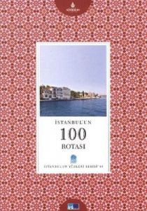 İstanbul’un 100 Rotası                                                                                                                                                                                                                                         