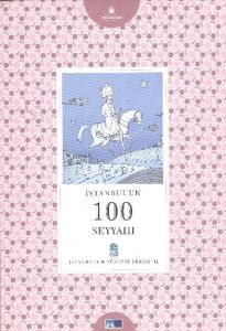 İstanbul’un 100 Seyyahı                                                                                                                                                                                                                                        