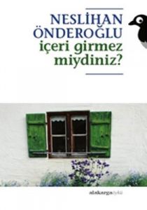 İçeri Girmez miydiniz?                                                                                                                                                                                                                                         