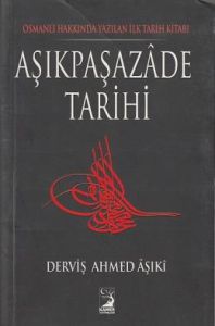 Aşıkpaşazade Tarihi                                                                                                                                                                                                                                            