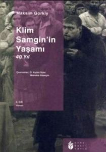 Klim Samgin’in Yaşamı 40 Yıl (2. Cilt)                                                                                                                                                                                                                         