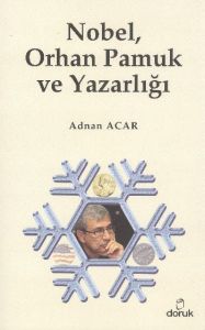 Nobel, Orhan Pamuk ve Yazarlığı                                                                                                                                                                                                                                