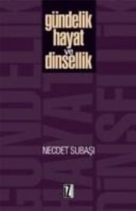 Gündelik Hayat ve Dinsellik                                                                                                                                                                                                                                    