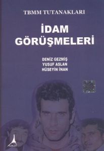 TBMM Tutanakları İdam Görüşmeleri - Deniz Gezmiş,                                                                                                                                                                                                              