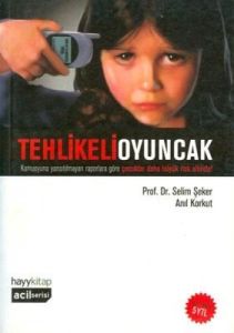 Tehlikeli Oyuncak                                                                                                                                                                                                                                              