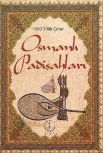 Osmanlı Padişahları                                                                                                                                                                                                                                            