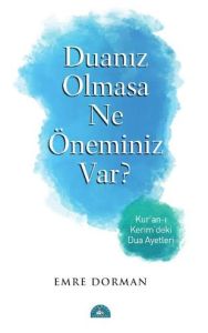 Duanız Olmasa Ne Öneminiz Var?                                                                                                                                                                                                                                 