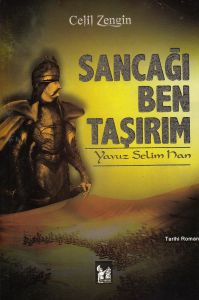 Sancağı Ben Taşırım                                                                                                                                                                                                                                            