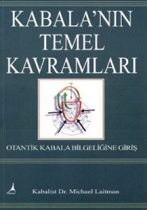 Kabala’nın Temel Kavramları                                                                                                                                                                                                                                    