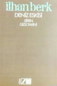 Deniz Eskisi Şiirin Gizli Tarihi                                                                                                                                                                                                                               