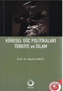 Küresel Güç Politikaları Türkiye ve İslam                                                                                                                                                                                                                      