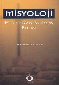 Misyoloji Hıristiyan Misyon Bilimi                                                                                                                                                                                                                             