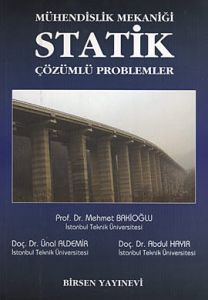 Mühendislik Mekaniği Statik Çözümlü Problemler                                                                                                                                                                                                                 